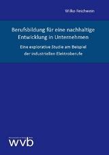 Berufsbildung f&uuml;r eine nachhaltige Entwicklung in Unternehmen - Wilko Reichwein