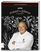 Schuhbecks Welt der Kr&auml;uter und Gew&uuml;rze - Alfons Schuhbeck