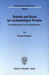 Technik und Recht im wechselseitigen Werden. - Michael Kloepfer