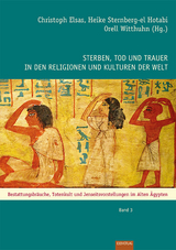 Sterben, Tod und Trauer in den Religionen und Kulturen der Welt - 