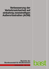 Verbesserung der Verkehrssicherheit auf einbahnig zweitstreifig Au&szlig;erortsstra&szlig;en (AOSI) - Chr. Lippold, G. Weise, Thomas J&auml;hrig