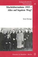 Macht&uuml;bernahme 1933 - Alles auf legalem Weg? - Irene Strenge