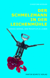 Der Schmelzmann in der Leichenm&uuml;hle - Christian Ke&szlig;ler