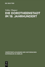 Die Dorotheenstadt im 19. Jahrhundert - Volker Wagner