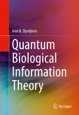 Quantum Biological Information Theory -  Ivan B. Djordjevic
