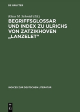 Begriffsglossar und Index zu Ulrichs von Zatzikhoven "Lanzelet" - 