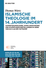 Islamische Theologie im 14. Jahrhundert - Thomas W&uuml;rtz