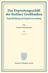Das Depositengesch&auml;ft der Berliner Gro&szlig;banken. - Gustav Motschmann