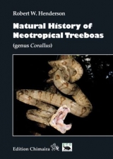 Natural History of Neotropical Treeboas (genus Corallus) - Robert W. Henderson