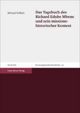 Das Tagebuch des Richard Edube Mbene und sein missionshistorischer Kontext - Michael Ki&szlig;kalt