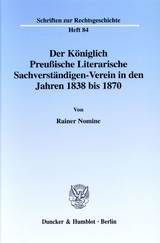 Der Königlich Preußische Literarische Sachverständigen-Verein in den Jahren 1838 bis 1870. - Rainer Nomine