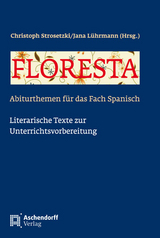 Floresta - Abiturthemen f&uuml;r das Fach Spanisch - 