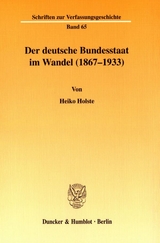 Der deutsche Bundesstaat im Wandel (1867-1933). - Heiko Holste