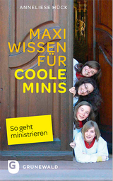 Maxi Wissen f&uuml;r coole Minis - Anneliese H&uuml;ck
