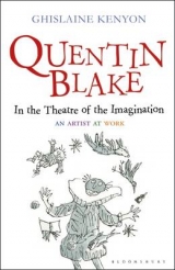 Quentin Blake: In the Theatre of the Imagination - Lady Ghislaine Kenyon
