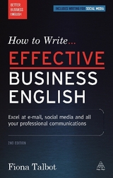 How to Write Effective Business English - Talbot, Fiona
