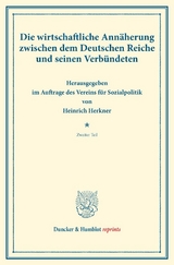 Die wirtschaftliche Ann&auml;herung zwischen dem Deutschen Reiche und seinen Verb&uuml;ndeten. - 
