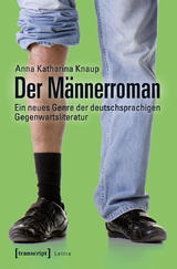 Der M&auml;nnerroman - Anna Katharina Knaup