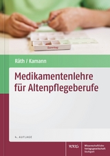 Medikamentenlehre für Altenpflegeberufe - Räth, Ulrich; Kamann, Friedhelm