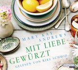 Mit Liebe gew&uuml;rzt - Mary Kay Andrews