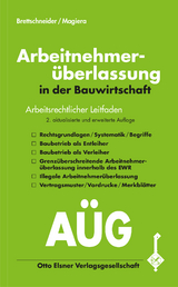 Arbeitnehmer&uuml;berlassung in der Bauwirtschaft - Stefan Brettschneider, Anne Magiera