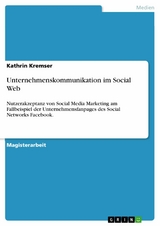 Unternehmenskommunikation im Social Web -  Kathrin Kremser