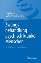 Zwangsbehandlung psychisch kranker Menschen - 