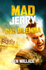 Mad Jerry - Das Dilemma - Ben Wallace