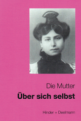 Über sich selbst - Mutter, Die