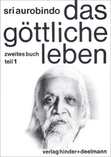 Das Göttliche Leben in drei Bänden - Aurobindo, Sri