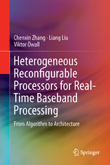 Heterogeneous Reconfigurable Processors for Real-Time Baseband Processing - Chenxin Zhang, Liang Liu, Viktor &Ouml;wall