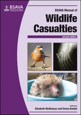 BSAVA Manual of Wildlife Casualties - Mullineaux, Elizabeth; Keeble, Emma