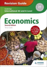 Cambridge International AS/A Level Economics Revision Guide second edition - Cook, Terry