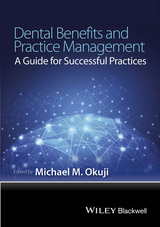 Dental Benefits and Practice Management - Michael M. Okuji