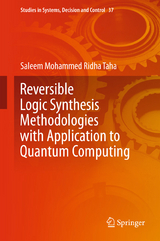 Reversible Logic Synthesis Methodologies with Application to Quantum Computing - Saleem Mohammed Ridha Taha