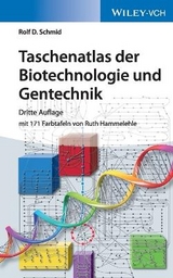 Taschenatlas der Biotechnologie und Gentechnik - Rolf D. Schmid