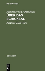 &Uuml;ber das Schicksal - Alexander von Aphrodisias