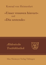 "Unser vrouwen hinfart" und "Diu Urstende" - 