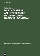Das Interesse am Mittelalter im Deutschen Nationaldenkmal - Ludger Kerssen