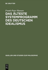 Das &auml;lteste Systemprogramm des deutschen Idealismus - Frank-Peter Hansen