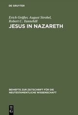 Jesus in Nazareth - Erich Gr&auml;&szlig;er, August Strobel, Robert C. Tannehill