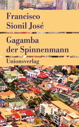 Gagamba, der Spinnenmann - Francisco Sionil Jos&eacute;