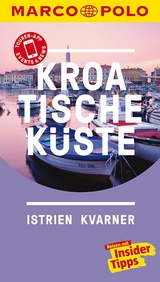 MARCO POLO Reisef&uuml;hrer Kroatische K&uuml;ste Istrien, Kvarner - Daniela Schetar