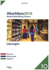 Abschluss 2016 - Realschulprüfung Hessen – Lösungen - 
