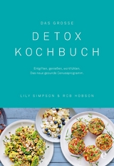 Das gro&szlig;e Detox Kochbuch - Lily Simpson, Rob Hobson