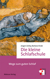 Die kleine Schlafschule - J&uuml;rgen Zulley, Barbara Knab