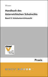 Handbuch des &ouml;sterreichischen Schulrechts - Bernd Wieser