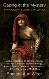 Gazing at the Mystery - Aun Weor, Samael