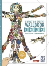 What on Earth? Wallbook Timeline of Science & Engineering - Lloyd, Christopher