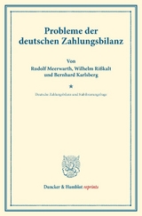 Probleme der deutschen Zahlungsbilanz. - Rudolf Meerwarth, Wilhelm Ri&szlig;kalt, Bernhard Karlsberg